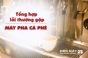 tong-hop-loi-thuong-gap-cua-may-pha-ca-phe-hien-nay